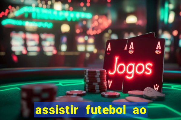 assistir futebol ao vivo futplay